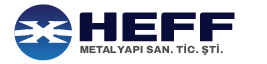 HEFF Metal Yapı Sanayi Ltd. Şti.